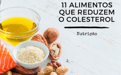 11 ALIMENTOS QUE REDUZEM O COLESTEROL