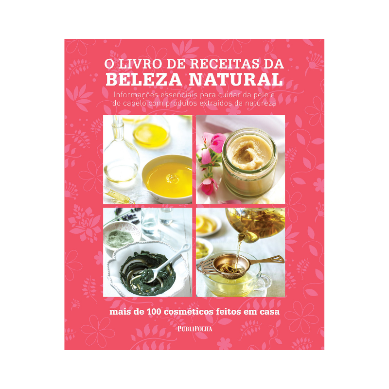 O Livro de Receitas da Beleza Natural 