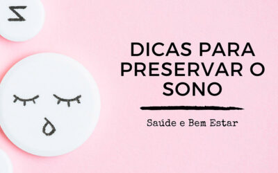 DICAS PARA PRESERVAR O SONO