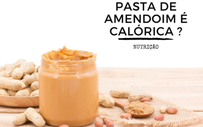 PASTA DE AMENDOIM É CALÓRICA ?